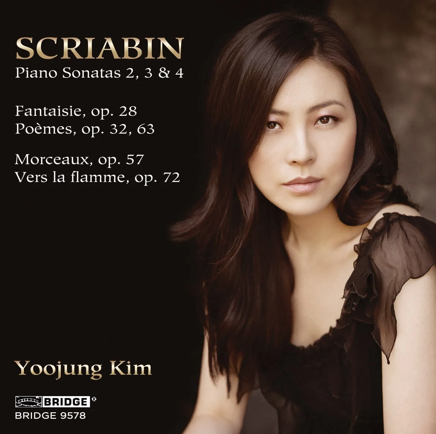 SCRIABIN: PIANO SONATAS 2, 3 & 4; YOOJUNG KIM, PIANO <br> BRIDGE 9578